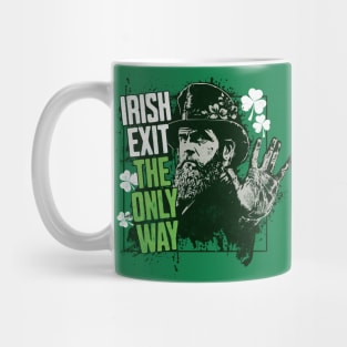 Irish Exit - Funny St. Patricks Day Drinking Mug